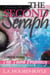 THE THIRD PROPHECY: Book 3 of The Second Seraph Trilogy - The Second Seraph Trilogy, #3