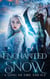 Enchanted Snow: A Song of Fire and Ice - Shifter Royals: Fairy Tale Fated Mates