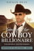 Taming Her Cowboy Billionaire - Brothers of Miller Ranch, #5