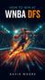 How to Win at WNBA DFS