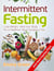 Intermittent Fasting: Lose Weight, Heal Your Body for a Healthier, More Gorgeous You