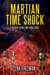 Martian Time Shock - Time Shock, #3