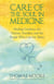 Care of the Soul In Medicine - Healing Guidance for Patients and the People Who Care for Them