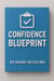 The Confidence Blueprint