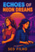 Echoes of Neon Dreams