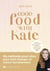 Good food with Kate