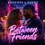 Between Friends