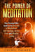 The Power of Meditation: Your Personal Mini Guide to the Secrets of Meditation, Self-Healing, Stress Free and Mindful Living - Meditation & Self-Healing