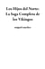 Los Hijos del Norte: La Saga Completa de los Vikingos
