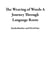The Weaving of Words A Journey Through Language Roots