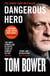 Dangerous Hero - Corbyn’s Ruthless Plot for Power