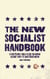 The New Socialist Handbook - Everything You Need to Know About Why It Matters Now