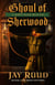 Ghoul of Sherwood - A Robin Hood Mystery, #2