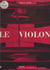 Le violon - Histoire, esthétique, facture et acoustique