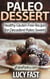 Paleo Dessert: Healthy Gluten Free Recipes for Decadent Paleo Sweets - Paleo Diet Solution Series
