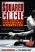 The Squared Circle - Life, Death, and Professional Wrestling