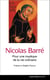 Nicolas Barré - Pour une mystique de la vie ordinaire