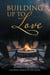Building Up to Love: A Second Chance at Love Novel