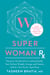 Super Woman Rx - Unlock the Secrets to Lasting Health, Your Perfect Weight, Energy, and Passion with Dr. Taz's Power Type Plans