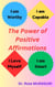 The Power of Positive Affirmations