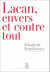 Lacan, envers et contre tout