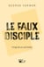 Le faux disciple - Vingt-et-un portraits