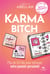 Karma Bitch - Plus de 50 clés pour retrouver votre pouvoir personnel
