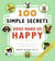 100 Simple Secrets Why Dogs Make Us Happy - The Science Behind What Dog Lovers Already Know