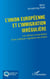 L'Union européenne et l'immigration irrégulière - Les dérives humanitaires d'une politique migratoire sécuritaire