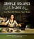 Simple Recipes for Joy - More Than 200 Delicious Vegan Recipes: A Cookbook