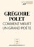Le Chemin (N°06) - Comment meurt un grand poète