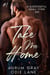 Take Me Home - Take Me Home, #1