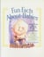 Fun Facts About Babies - Strange Truths, Amazing Revelations, and Helpful Hints
