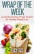 Wrap of The Week: 52 Quick and Easy Wraps Recipes for Healthy Weight Loss