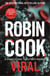 Viral - A Sinister and Chilling Thriller from the Master of the Medical Mystery