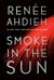 Smoke in the Sun