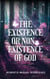 The Existence or Non-Existence of God
