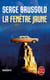 La Fenêtre jaune - Inédit