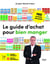 Le guide d'achat pour bien manger
