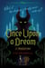 Once Upon a Dream - A Twisted Tale