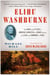 Elihu Washburne - The Diary and Letters of America's Minister to France During the Siege and Commune of Paris