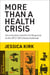 More Than a Health Crisis - Securitization and the US Response to the 2013-2016 Ebola Outbreak