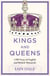 Kings and Queens - The acclaimed account of 1200 years of the British monarchy - a must-read for anyone with an interest in British history
