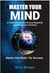 Master Your Mind: A Practical Guide to Overcome Negativity and Manage your Emotions
