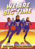We Are Big Time - (A Graphic Novel)