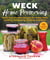 WECK Home Preserving - Made-from-Scratch Recipes for Water-Bath Canning, Fermenting, Pickling, and More