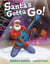 Santa's Gotta Go!