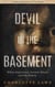Devil in the Basement: White Supremacy, Satanic Ritual, and My Family