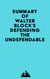 Summary of Walter Block's Defending the Undefendable