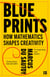 Blueprints - How mathematics shapes creativity